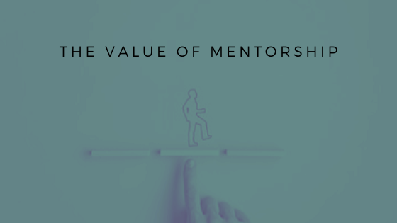 The Value of Mentorship