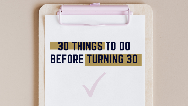30 Things To Do Before Turning 30